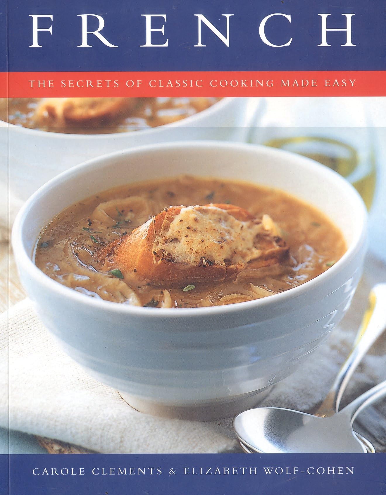 French: The Secrets of Classic Cooking Made Easy,Used