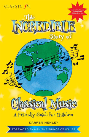 Classic FM' the Incredible Story of Classical Music for Children,Used