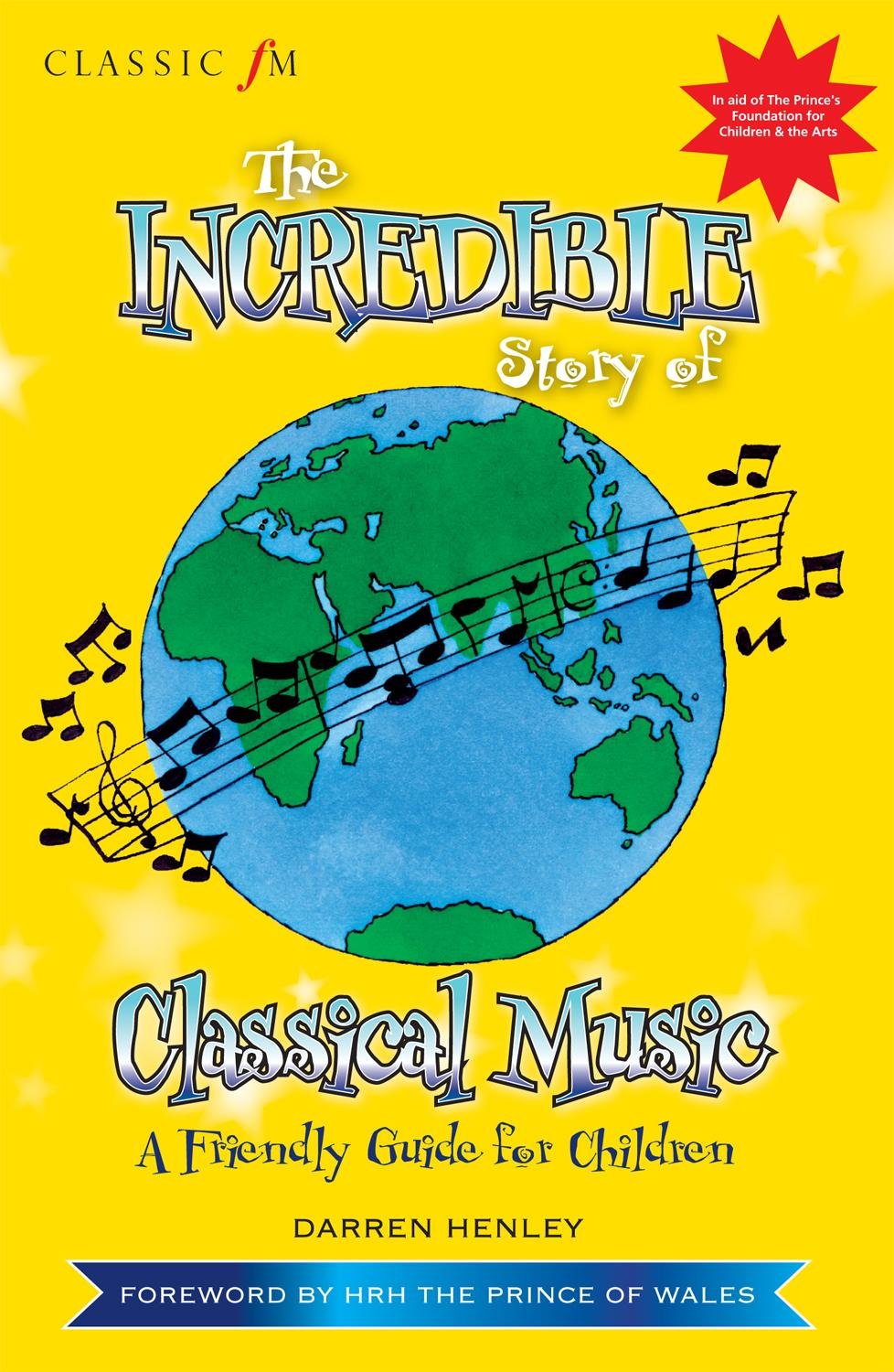 Classic FM' the Incredible Story of Classical Music for Children,Used