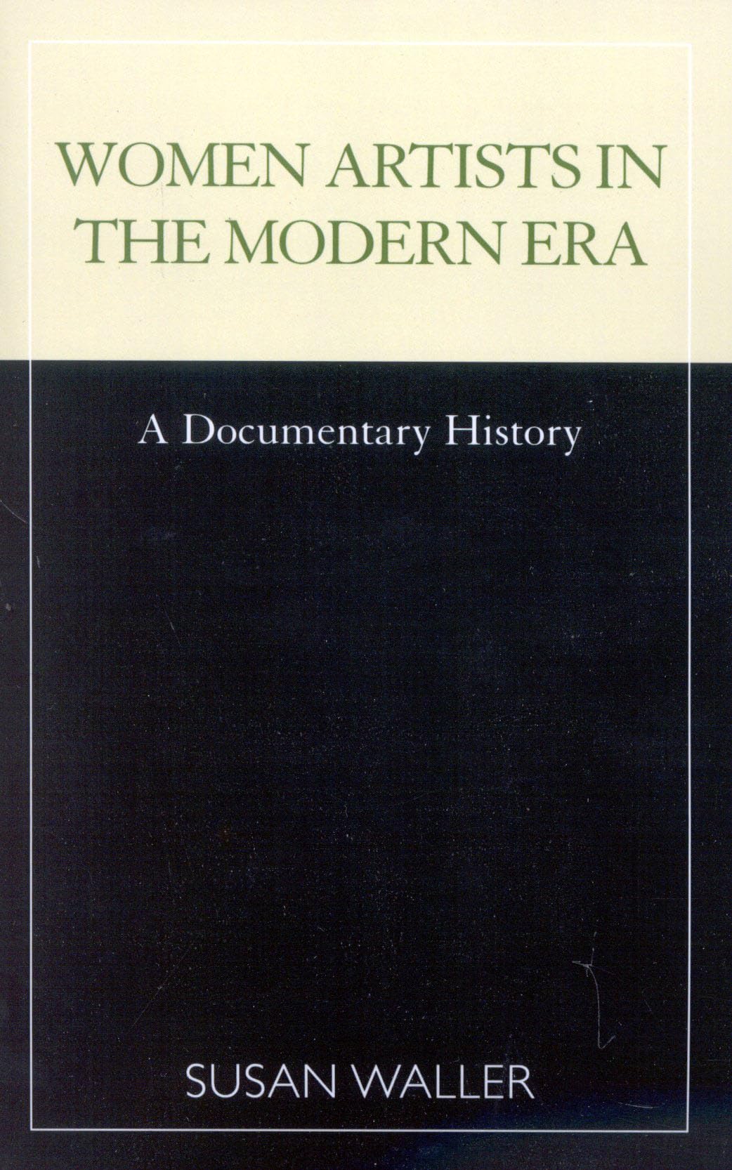 Women Artists In The Modern Era: A Documentary History,Used