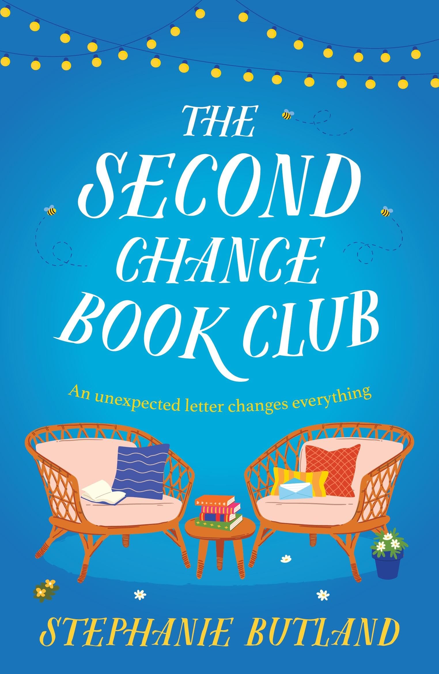 The Second Chance Book Club: The FeelGood New Novel Of Life, Love And Friendship From The Author Of Found In A Bookshop And Los