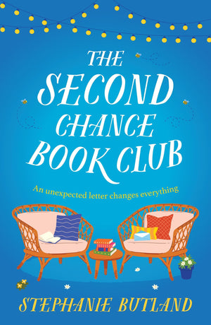 The Second Chance Book Club: The FeelGood New Novel Of Life, Love And Friendship From The Author Of Found In A Bookshop And Los