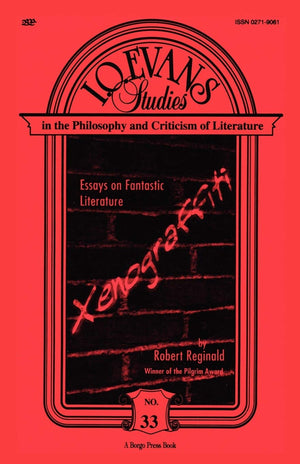 Xenograffiti: Essays On Fantastic Literature (I.O. Evans Studies In The Philosophy And Criticism Of Litera),New
