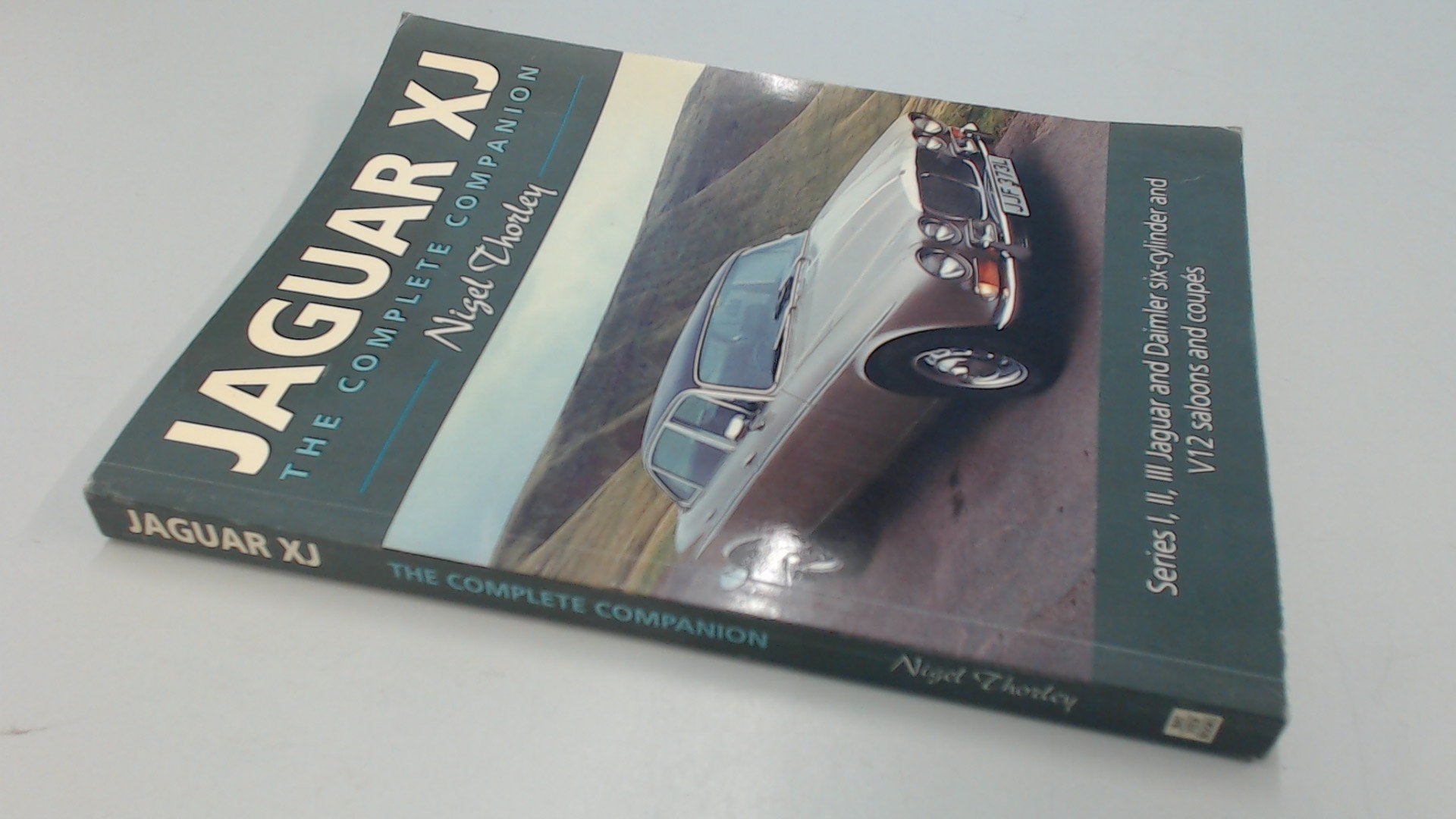 Jaguar Xj: The Complete Companion