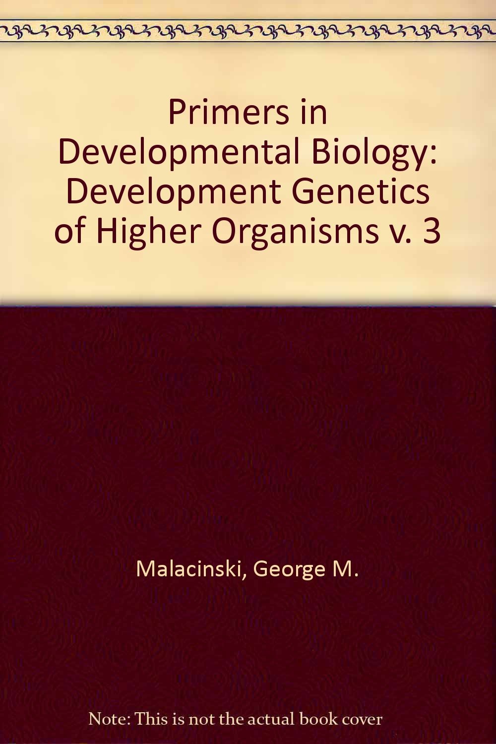 Developmental Genetics of Higher Organisms: a Primer in Developmental Biology,Used