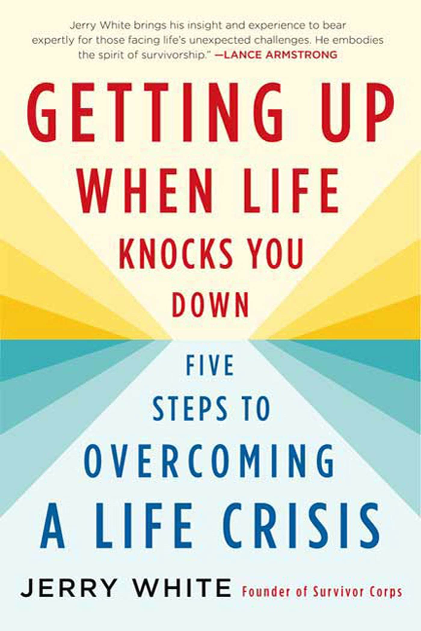 Getting Up When Life Knocks You Down: Five Steps to Overcoming a Life Crisis,Used