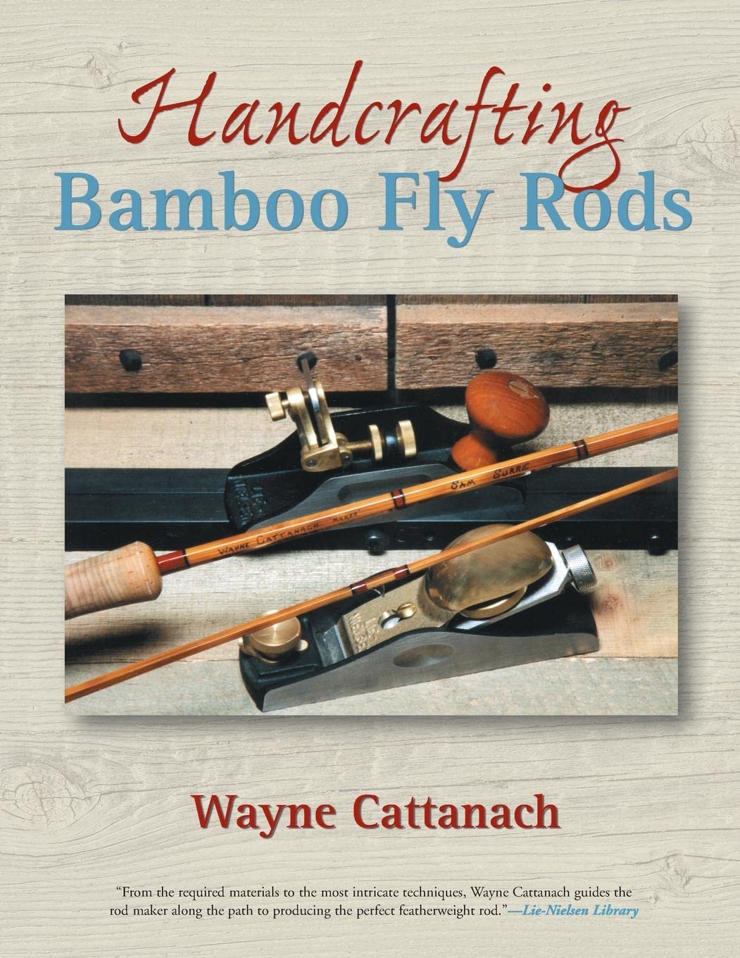Handcrafting Bamboo Fly Rods,Used