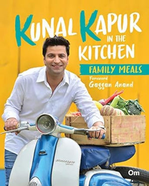 Kunal Kapur In The Kitchen -Family Meals (Indian Cooking)