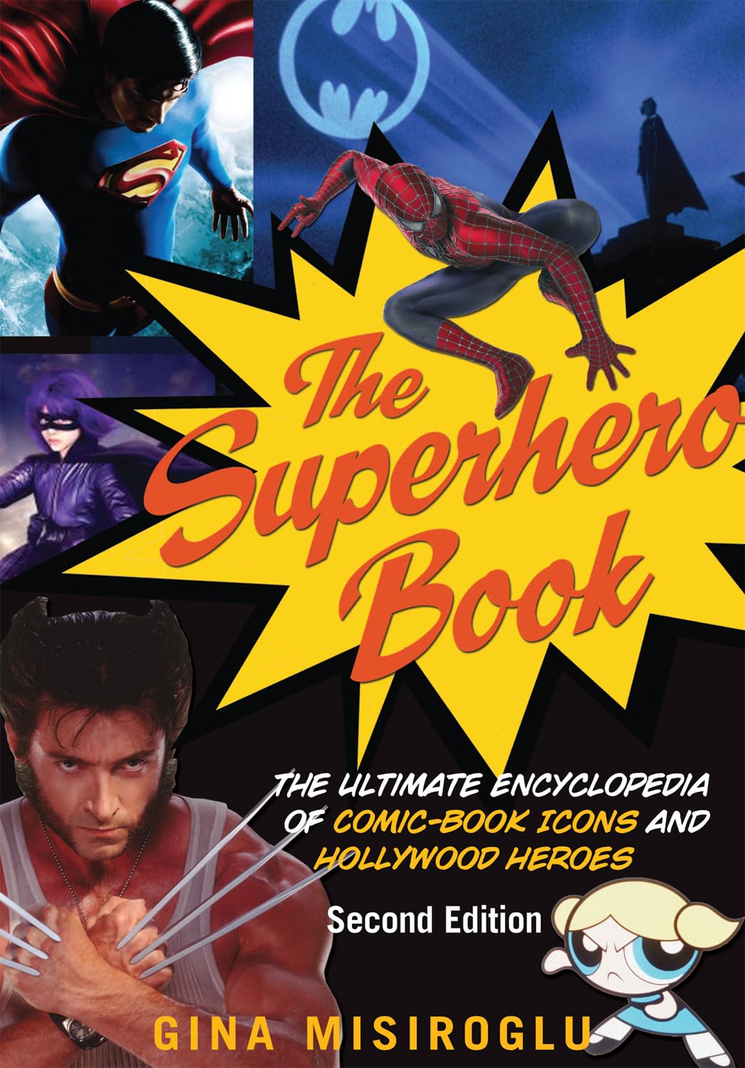 The Superhero Book: The Ultimate Encyclopedia of ComicBook Icons and Hollywood Heroes,Used