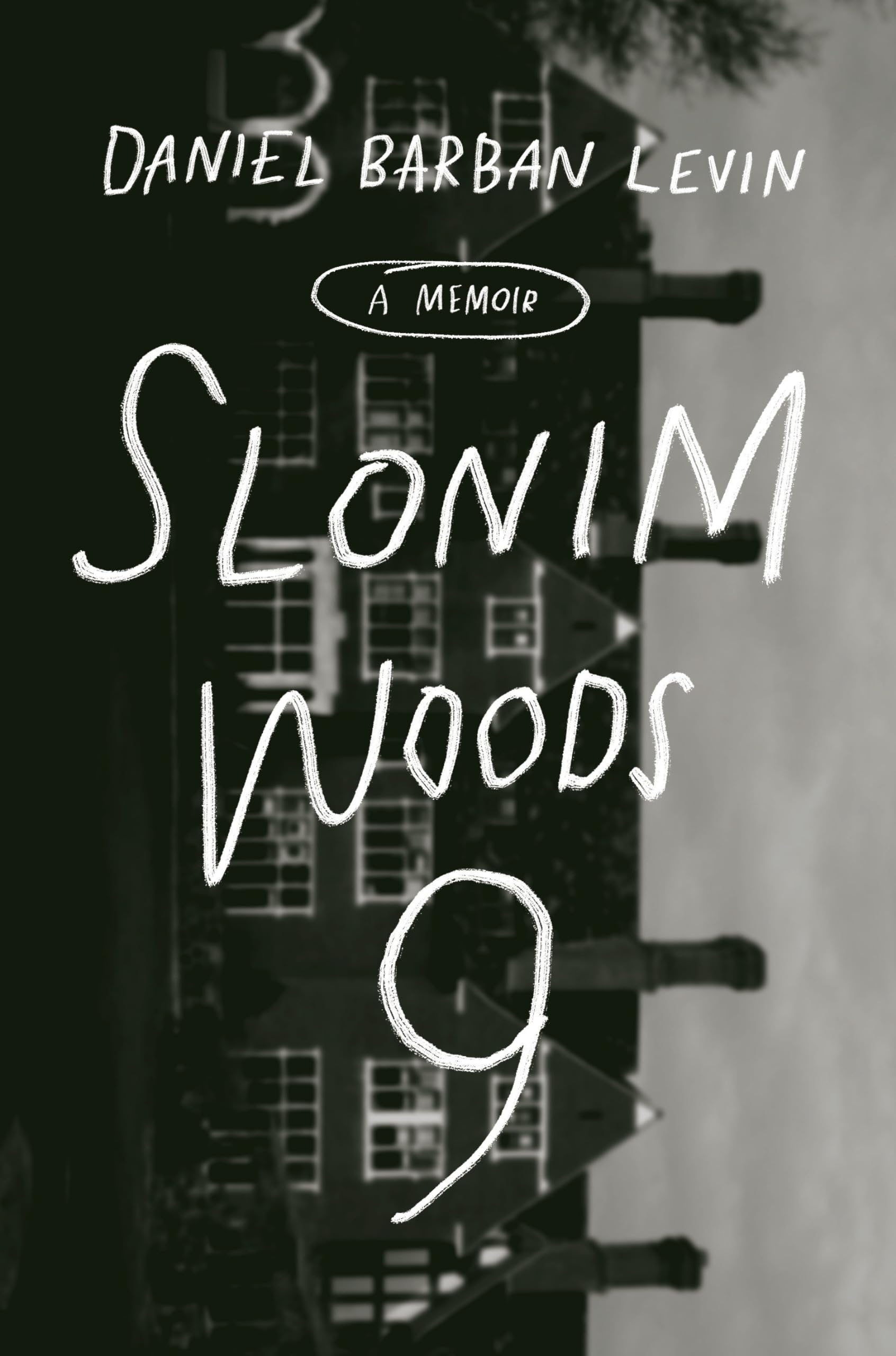 Slonim Woods 9: A Memoir,New