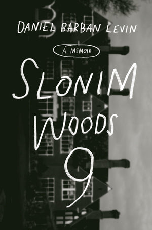 Slonim Woods 9: A Memoir,New