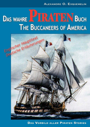 Das wahre Piraten Buch  The Buccaneers of America: [oder: The Pirates of Panama; zweisprachige Ausgabe] (German Edition),Used