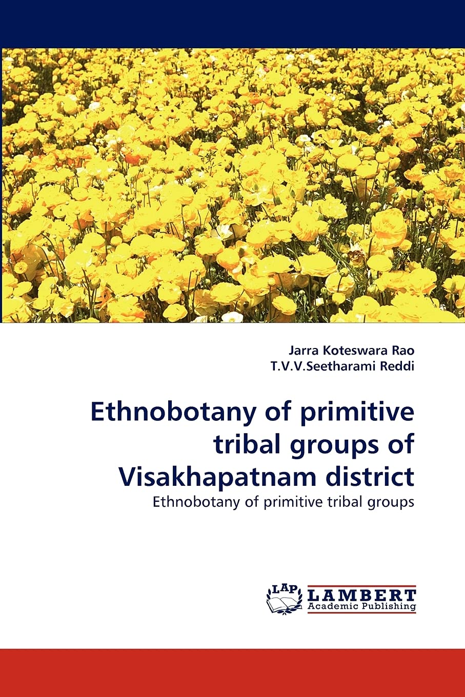 Ethnobotany of primitive tribal groups of Visakhapatnam district: Ethnobotany of primitive tribal groups,Used