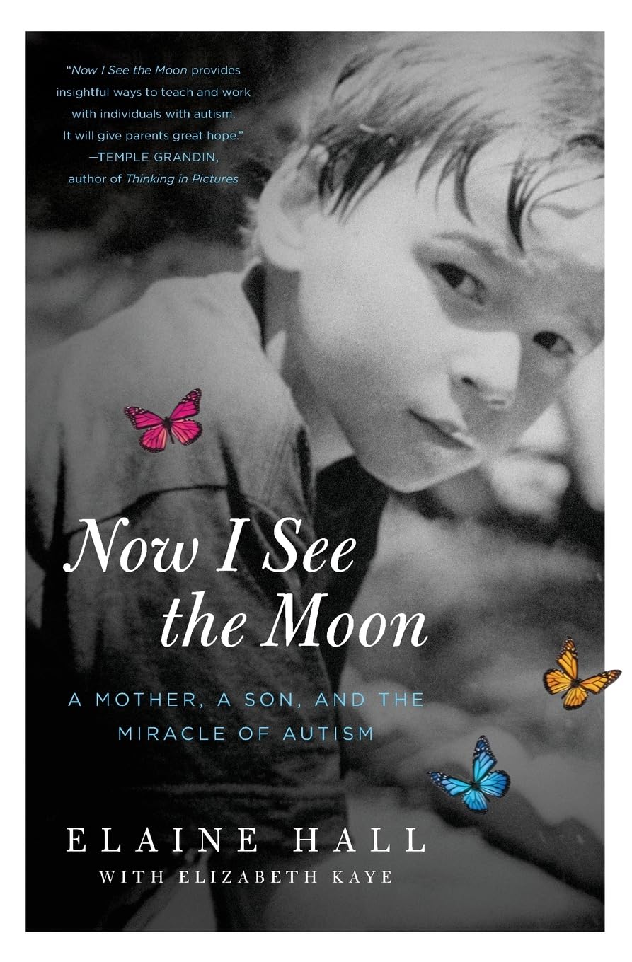 Now I See the Moon: A Mother, a Son, and the Miracle of Autism,Used