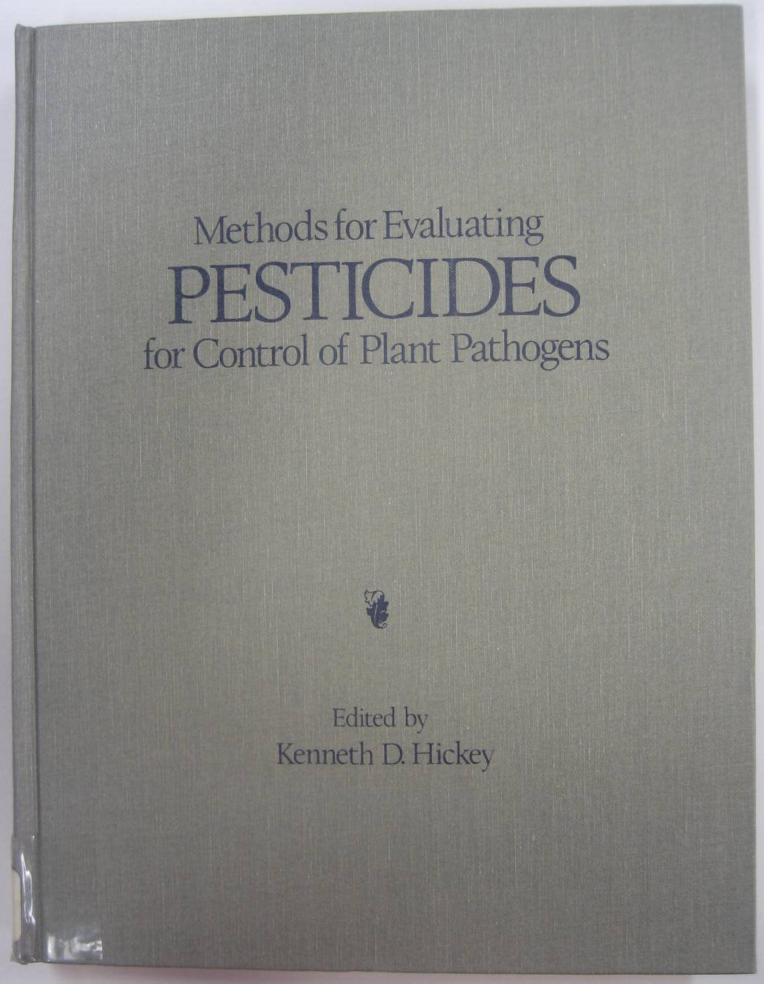 Methods for Evaluating Pesticides for Control of Plant Pathogens,Used