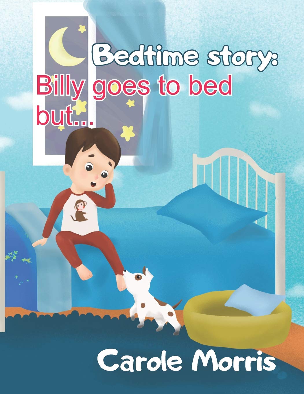 Bedtime story: Billy Goes To Bed But... (Bedtime Story: Billy & Spot),Used
