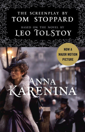 Anna Karenina: The Screenplay: Based on the Novel by Leo Tolstoy,Used