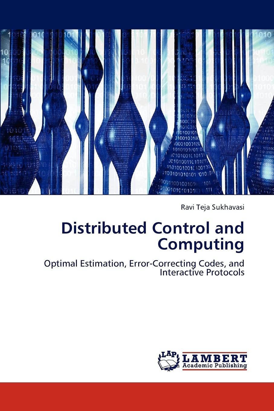 Distributed Control and Computing: Optimal Estimation, ErrorCorrecting Codes, and Interactive Protocols,Used