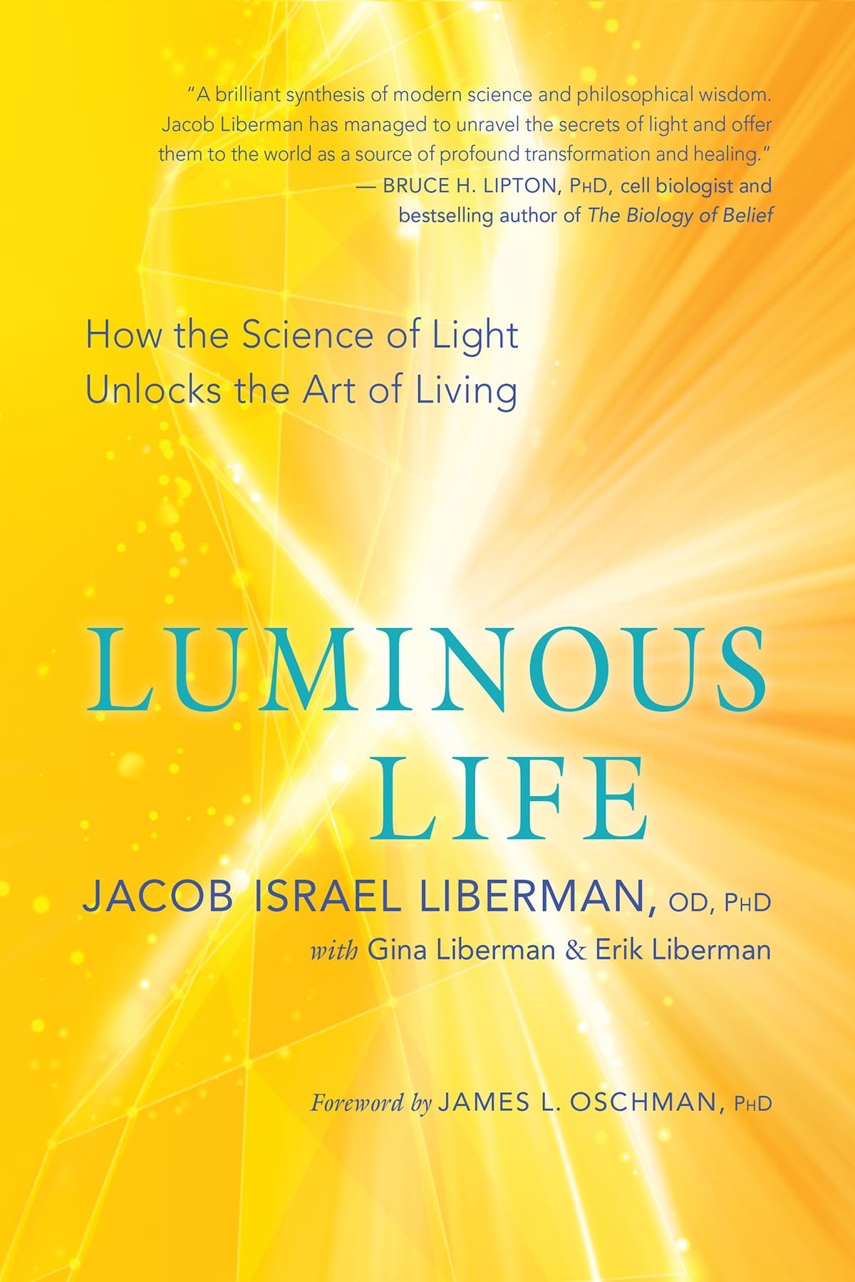 Luminous Life: How the Science of Light Unlocks the Art of Living,Used