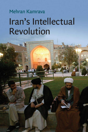 Iran's Intellectual Revolution (Cambridge Middle East Studies, Series Number 29),Used