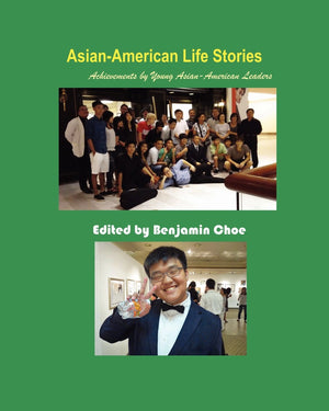 Asianamerican Life Stories: Achievements By Young Asianamerican Leaders (Paperback),Used
