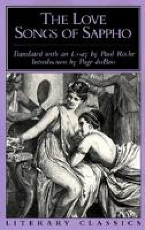 The Love Songs Of Sappho (Literary Classics),New