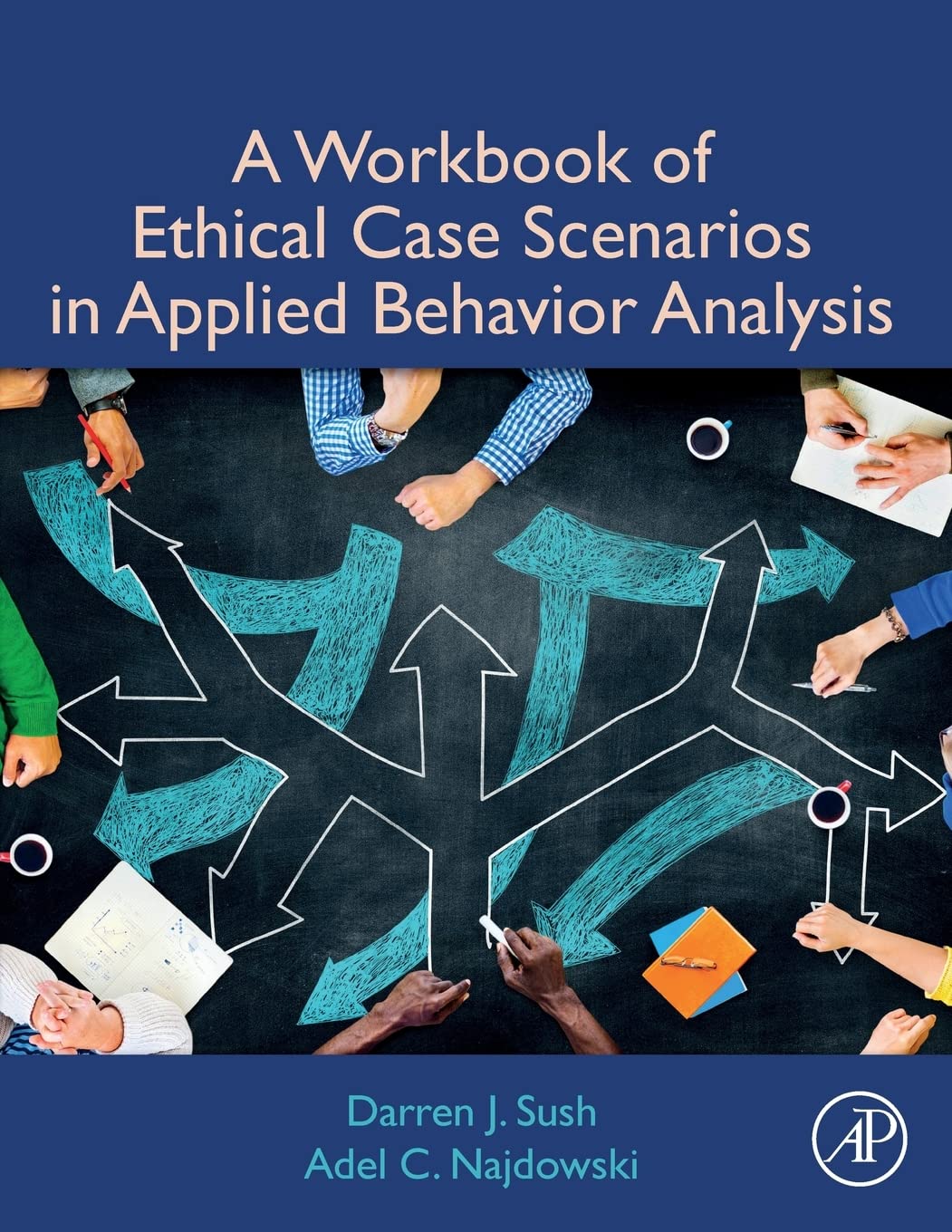 A Workbook of Ethical Case Scenarios in Applied Behavior Analysis,New