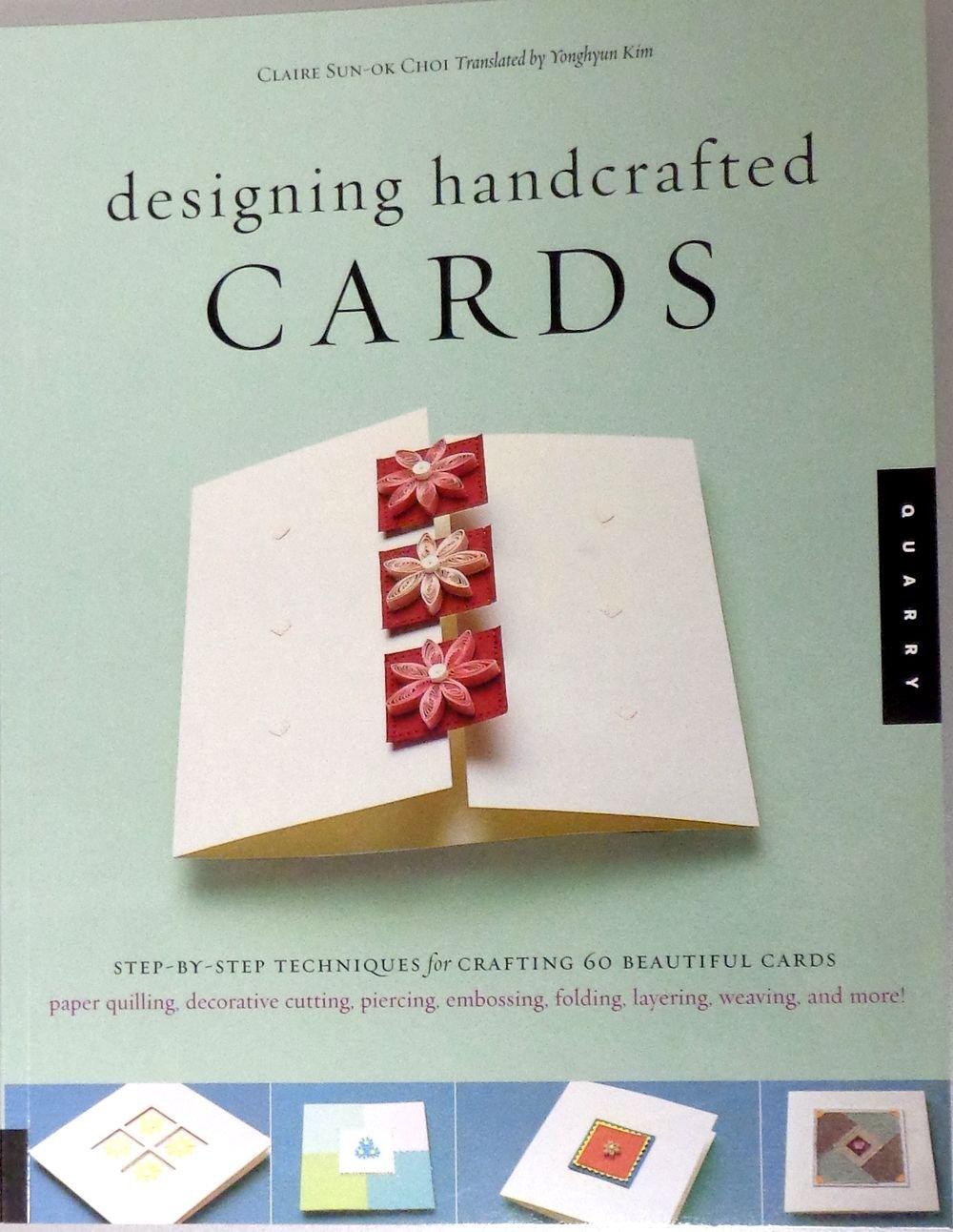 Designing Handcrafted Cards: StepByStep Techniques For Crafting 60 Beautiful Cards,Used