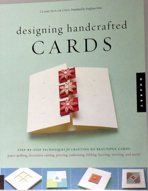 Designing Handcrafted Cards: StepByStep Techniques For Crafting 60 Beautiful Cards,Used
