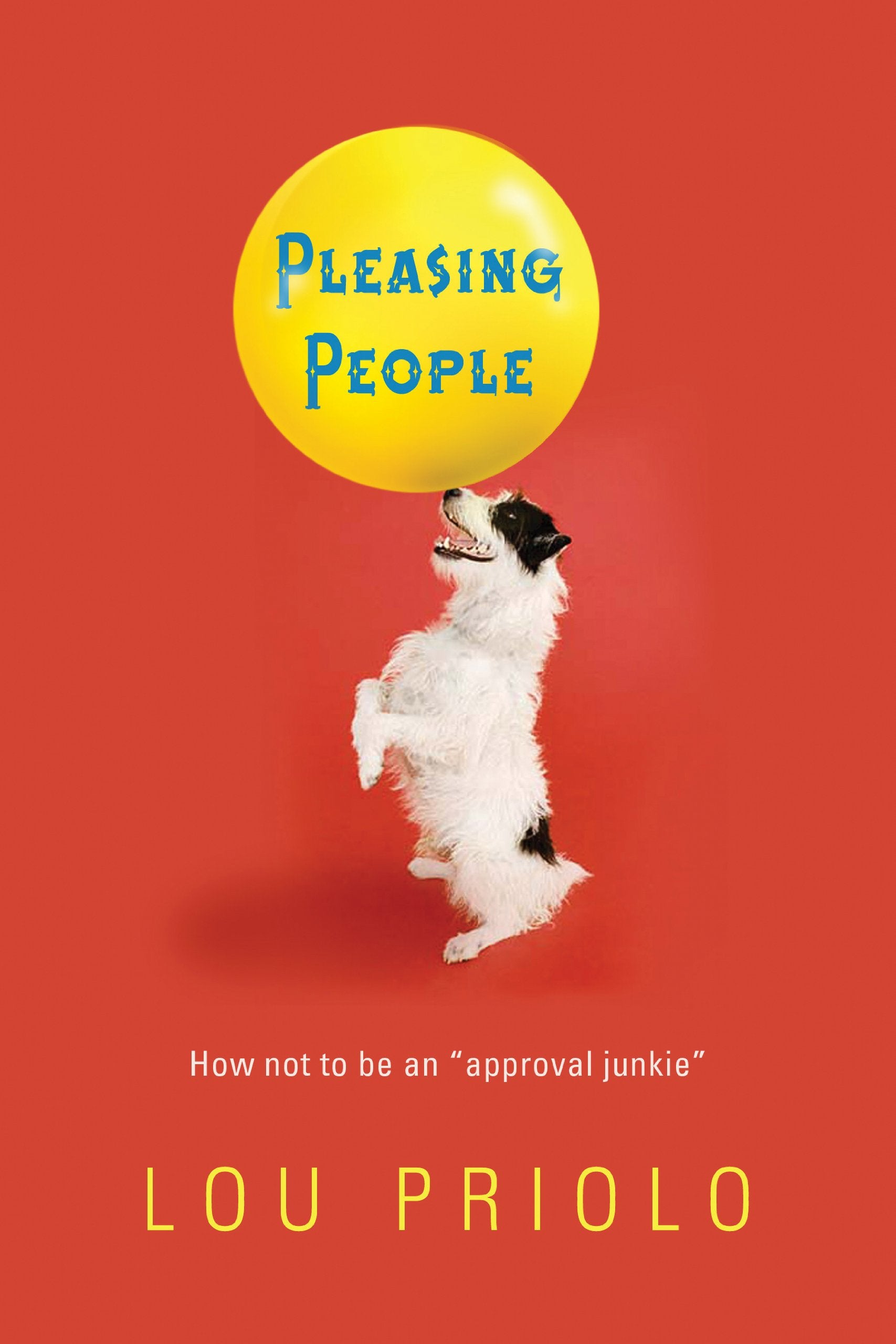 Pleasing People: How not to be an approval junkie,Used