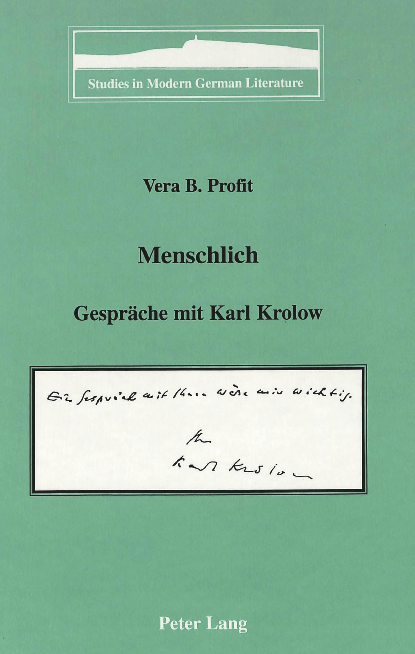 Menschlich: Gesprche Mit Karl Krolow (Studies In Modern German Literature) (German Edition),Used