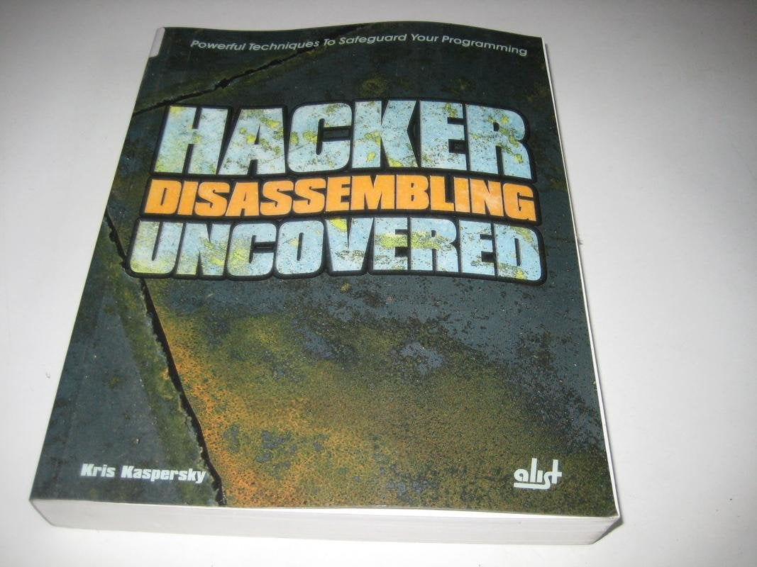 Hacker Disassembling Uncovered: Powerful Techniques To Safeguard Your Programming,Used