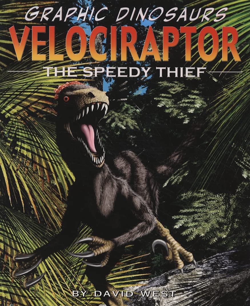 Velociraptor: The Speedy Thief (Graphic Dinosaurs),Used