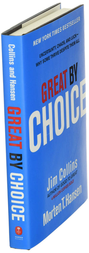 Great By Choice: Uncertainty, Chaos, And Luckwhy Some Thrive Despite Them All (Good To Great, 5)-used