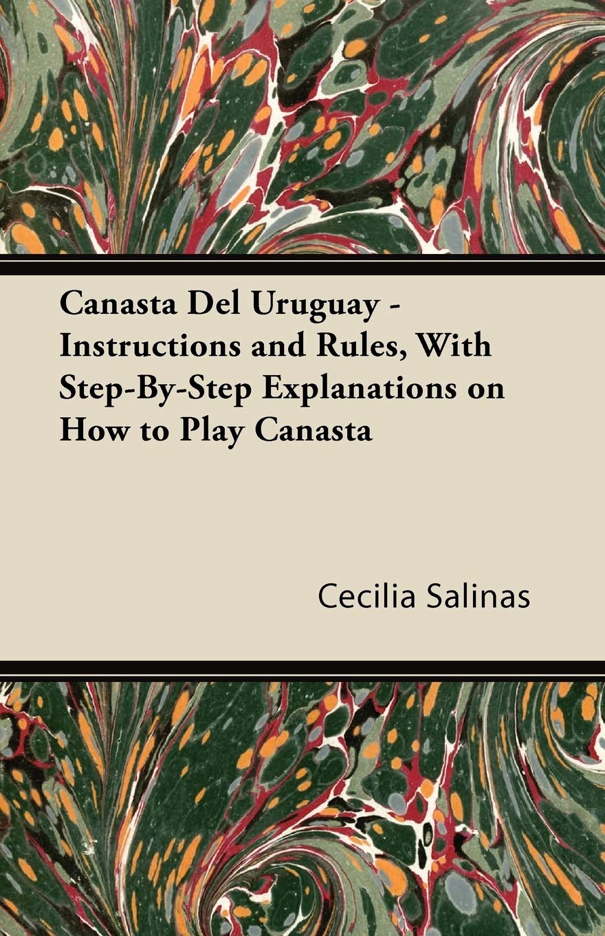 Canasta Del Uruguay  Instructions and Rules, With StepByStep Explanations on How to Play Canasta,Used