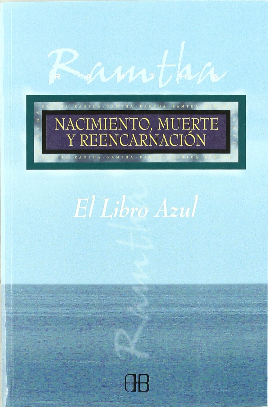 Nacimiento, muerte y reencarnacion / Birth, Death and Reincarnation: El Libro Zul (Sin Limites) (Spanish Edition),Used