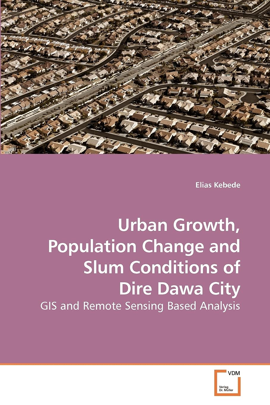 Urban Growth, Population Change and Slum Conditions of Dire Dawa City: GIS and Remote Sensing Based Analysis,Used