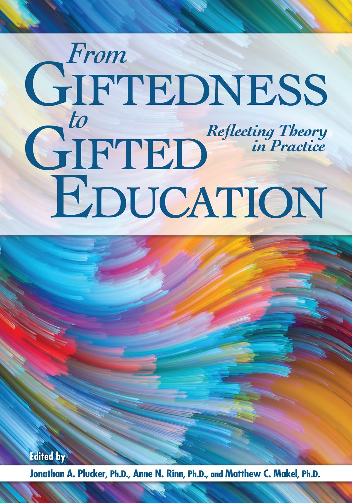 From Giftedness To Gifted Education: Reflecting Theory In Practice,Used