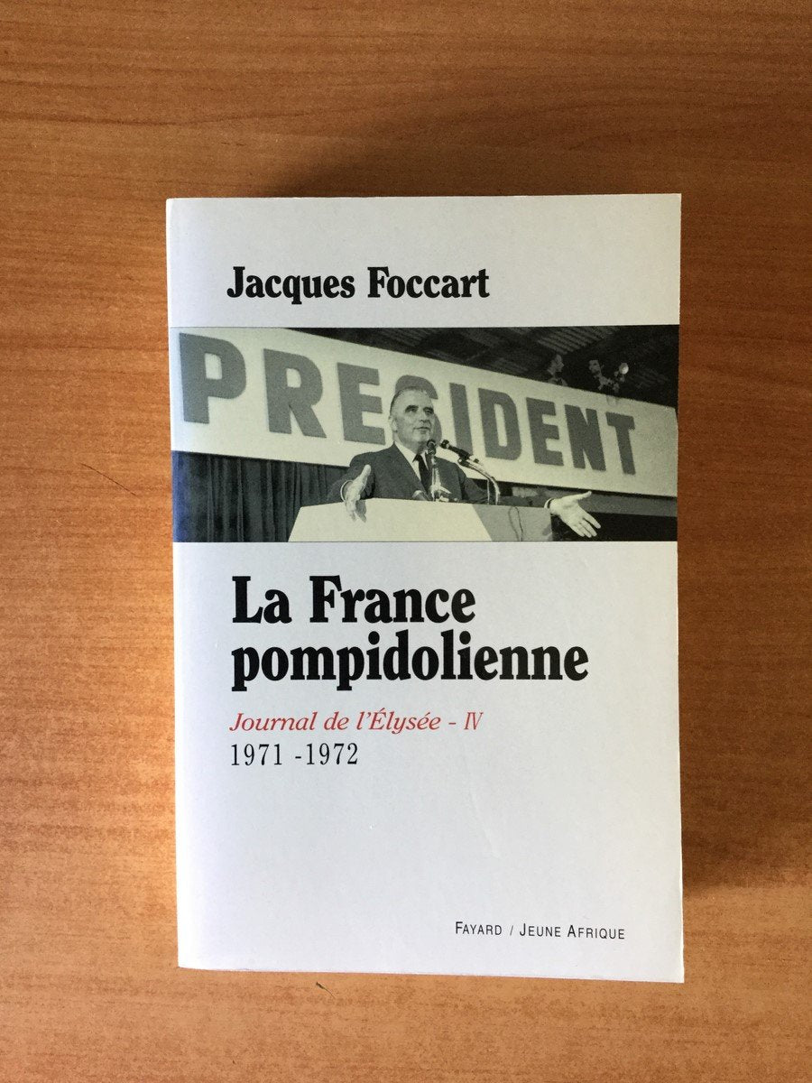 La France pompidolienne: Journal de l'Elyse IV  19711972 (French Edition),Used