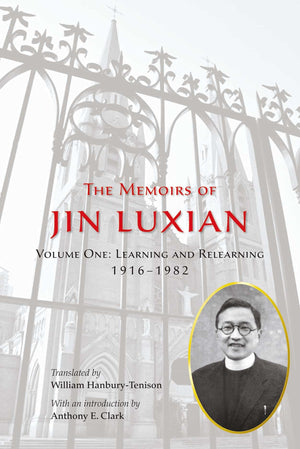 The Memoirs of Jin Luxian, Volume 1: Learning and Relearning, 19161982,Used