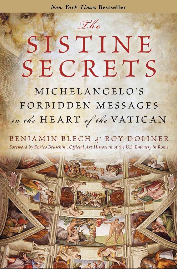 The Sistine Secrets: Michelangelo'S Forbidden Messages In The Heart Of The Vatican,New