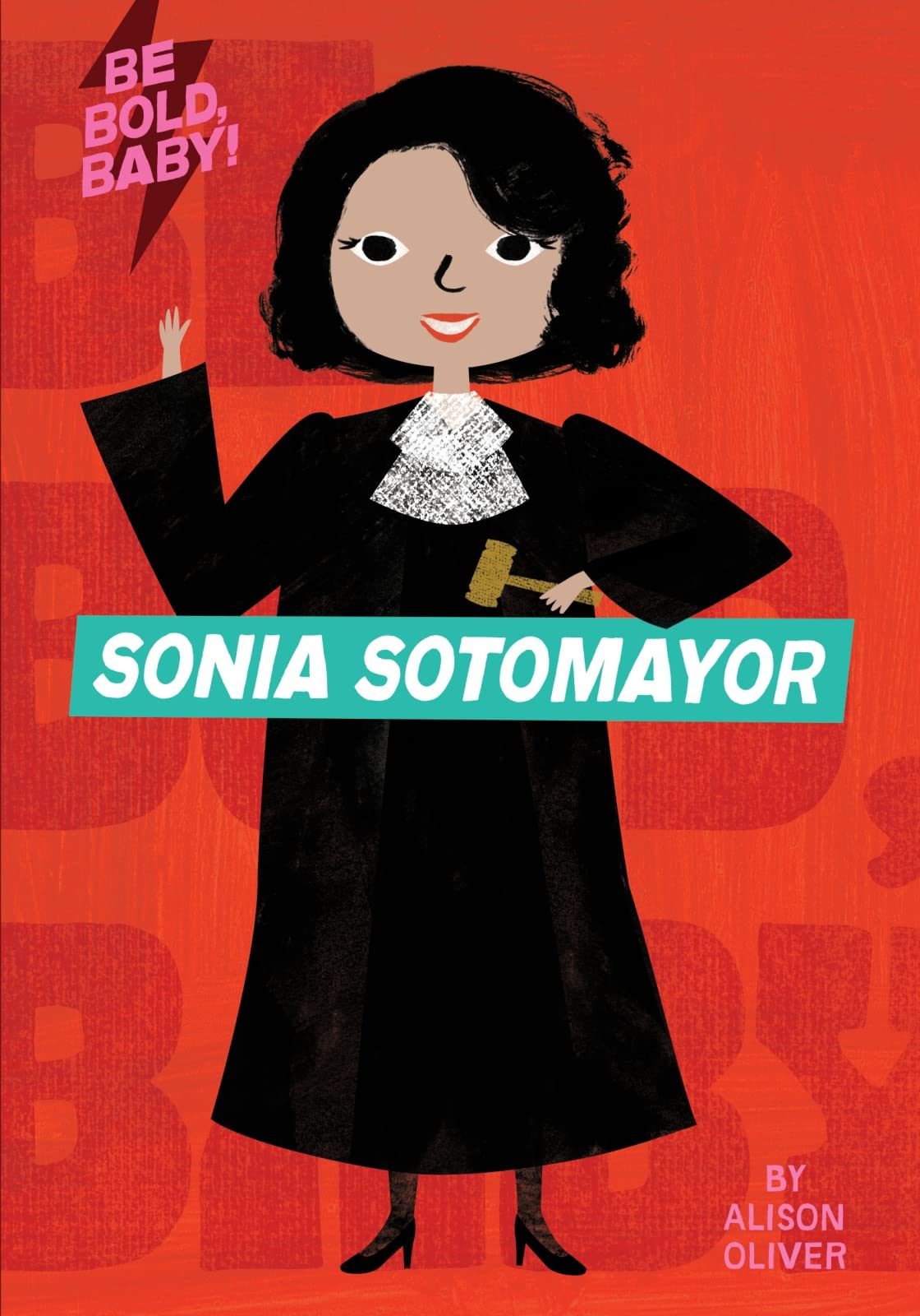 Be Bold, Baby: Sonia Sotomayor,Used