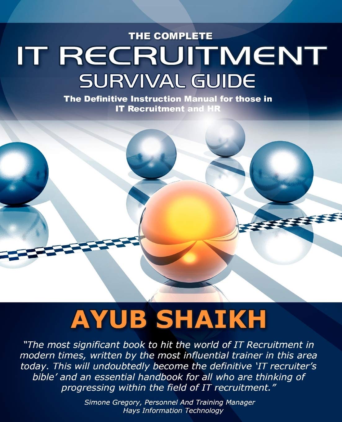 The Complete It Recruitment Survival Guide,Used