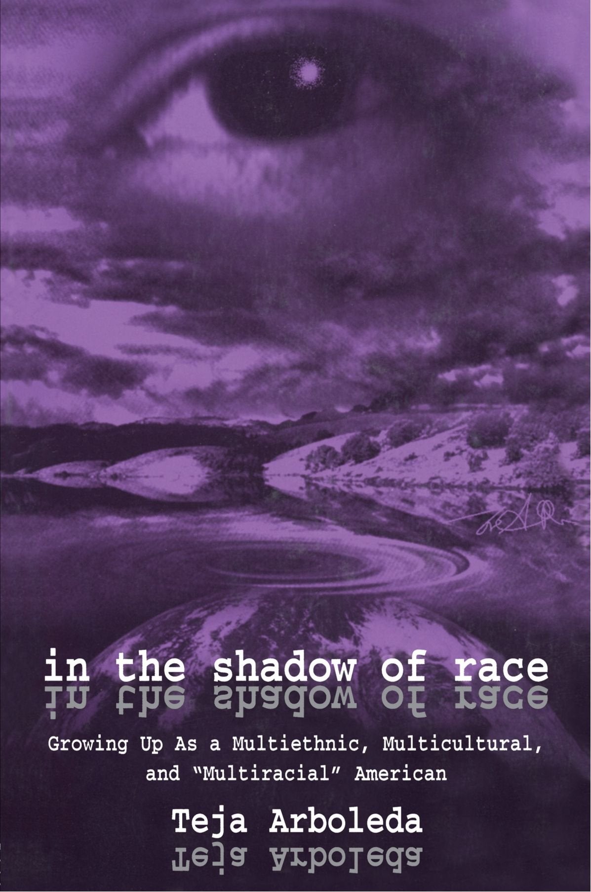 In The Shadow Of Race: Growing Up As A Multiethnic, Multicultural, And 'Multiracial' American,Used