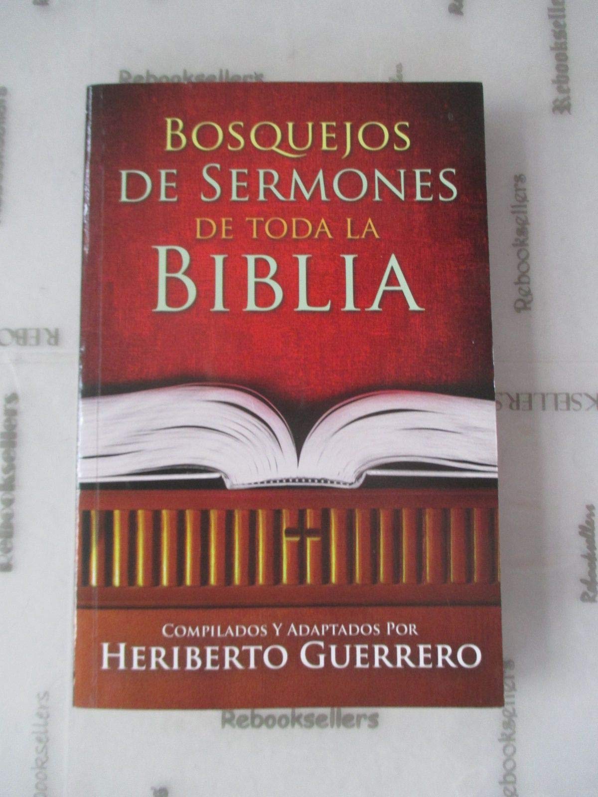 Bosquejos de Sermones de Toda la Biblia (Spanish Edition),Used