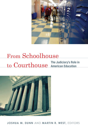 From Schoolhouse To Courthouse: The Judiciary'S Role In American Education,New