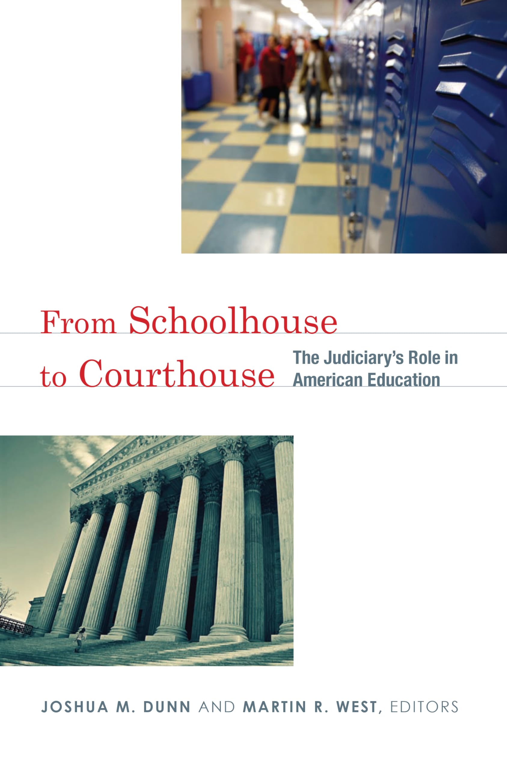 From Schoolhouse to Courthouse: The Judiciary's Role in American Education,Used