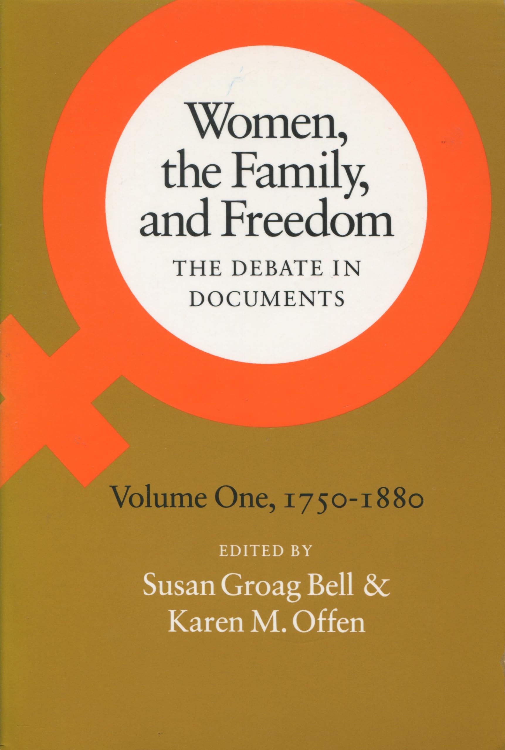 Women, The Family, And Freedom: The Debate In Documents, Volume I, 17501880 (Women, The Family, & Freedom),Used