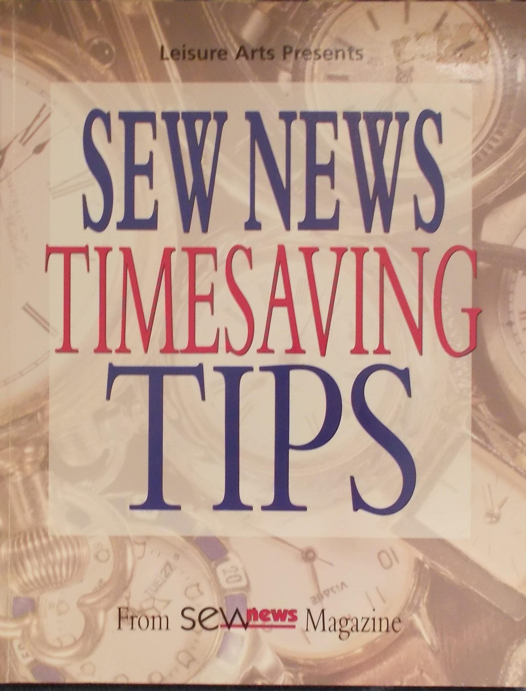 Sew News Timesaving Tips: From Sew News Magazine,New