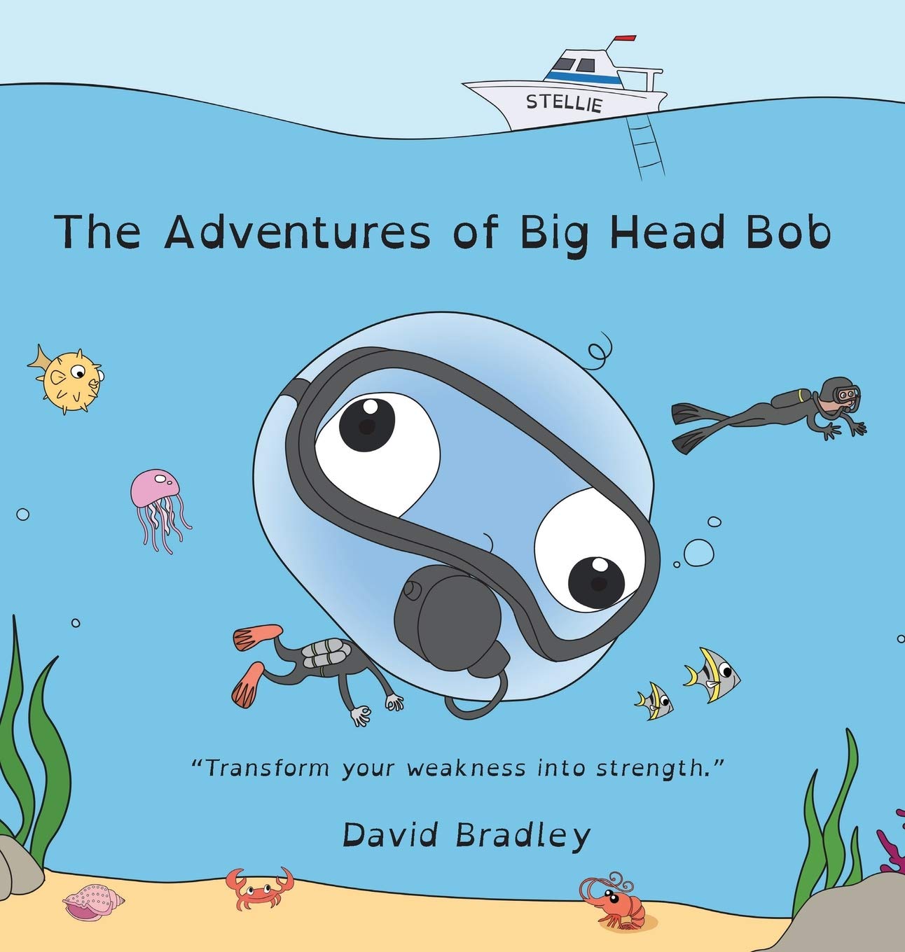 The Adventures of Big Head Bob  Transform Your Weakness into Strength,Used